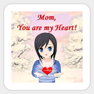 Mother's Day - Mom you are my Heart Sticker